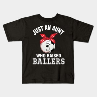 Just A Aunt Who Raised Ballers Baseball Player Fans Nephew Kids T-Shirt